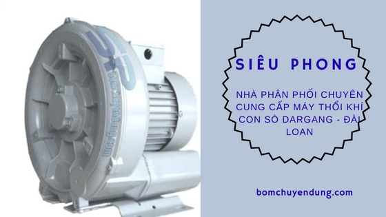 Siêu Phong là đại lý bán máy thổi khí con sò Dargang uy tín