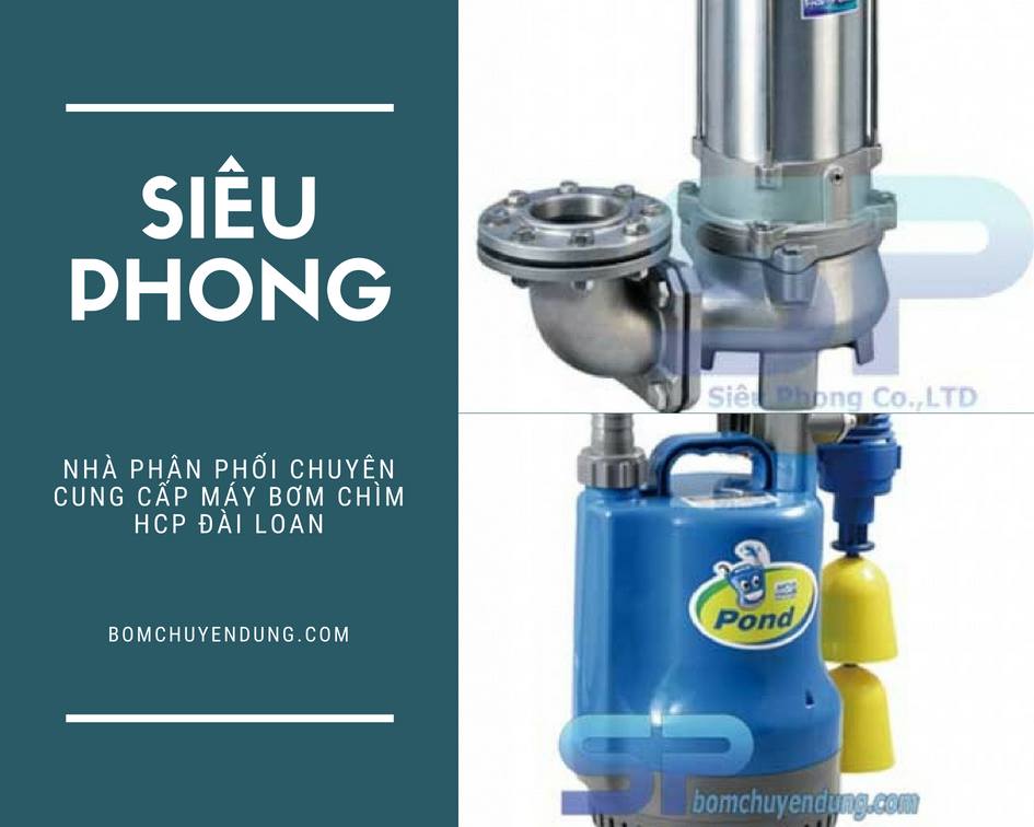 Siêu Phong là đại lý bán máy bơm nước thải HCP uy tín